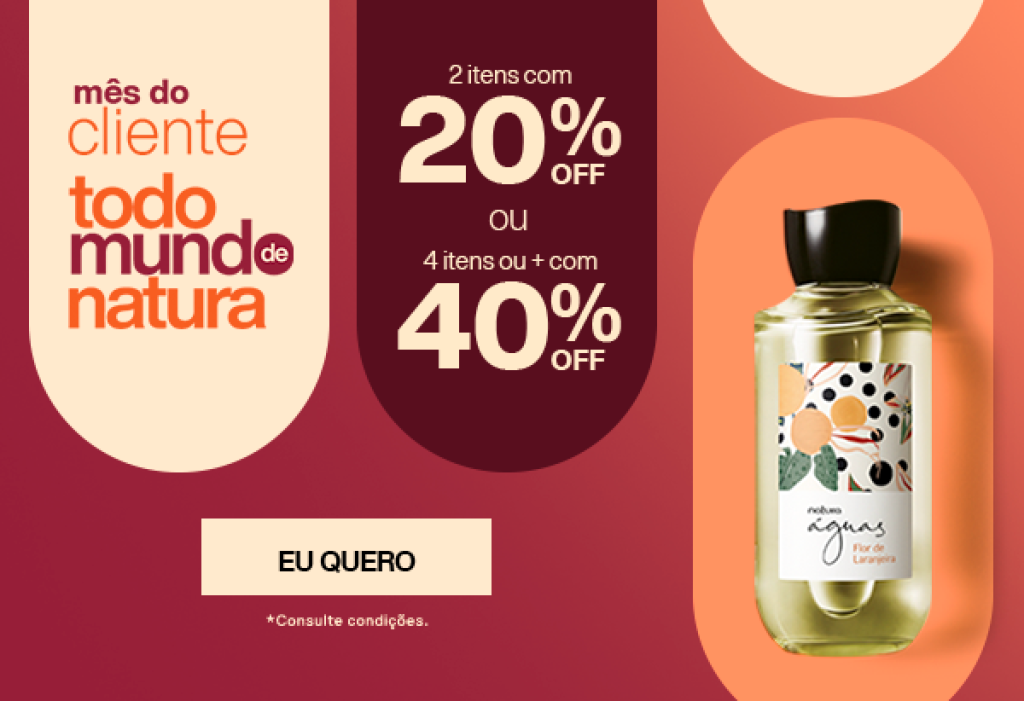 Natura | Com desconto de 40% OFF no mês do cliente - Oferta na Mao